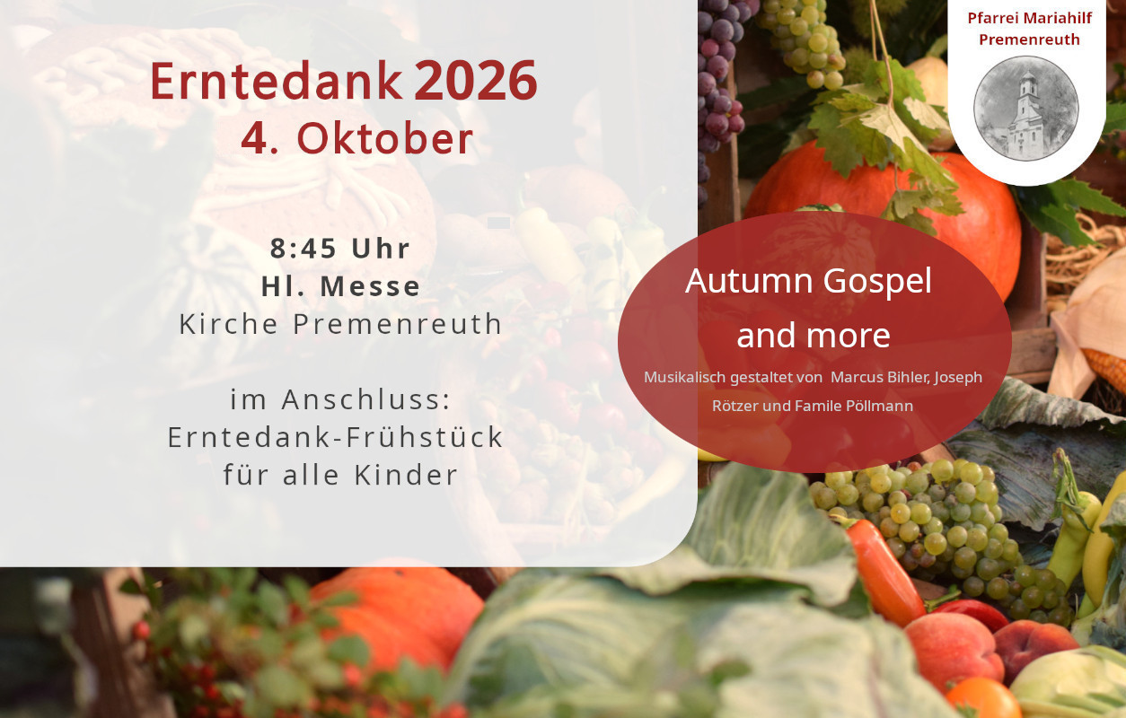 Erntedank am 04.10.2026 um 8:45 Uhr in der Kirche Premenreuth, im Anschluss Erntedank-Frühstück für Kinder
